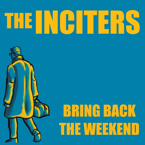 Inciters - Bring Back The Weekend [Colored Vinyl] (Grn)