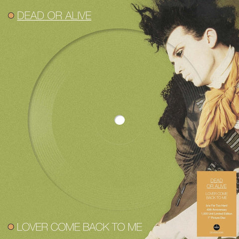 Dead Or Alive - Lover Come Back To Me (Pict) (Uk) [7" Vinyl]