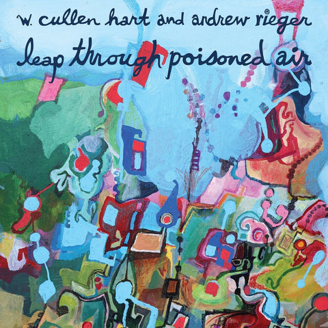 W Hart .Cullen - Leap Through Poisoned Air (10in) [Limited Edition]