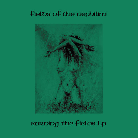 Fields Of The Nephilim - Burning The Fields [Colored Vinyl] (Grn)