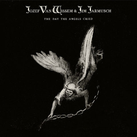 Van Wissem, Jozef / Jarmusch, Jim - The Day The Angels Cried [LP]