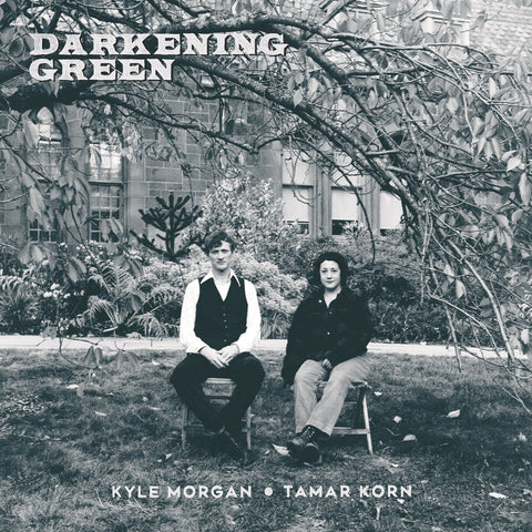 Kyle Morgan  / Korn,Tamar - Darkening Green [LP]