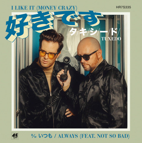 Tuxedo - I Like It - Money Crazy [7" Vinyl]