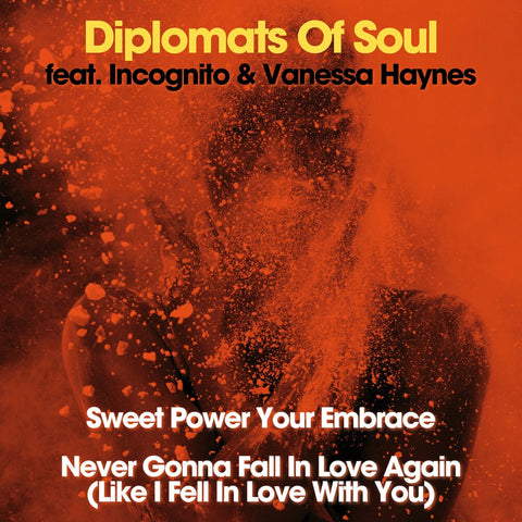 Diplomats Of Soul - Sweet Power Your Embrace / Never Gonna Fall In [7" Vinyl]