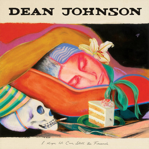 Dean Johnson - I Hope We Can Still Be Friends [SO MUCH BETTER NOW BLUE VINYL]