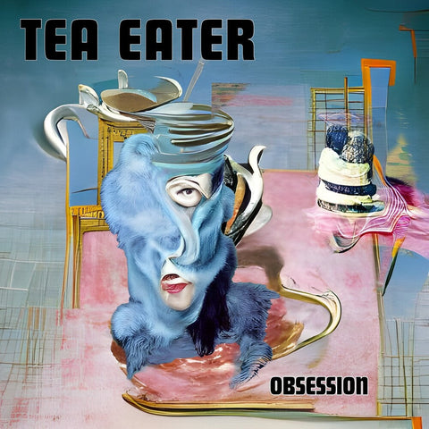 Tea Eater - Obsession [LP]