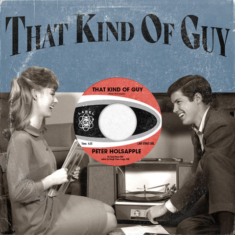 Peter Holsapple - That Kind Of Guy [7" Vinyl]