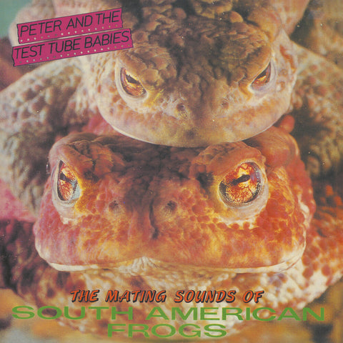 Peter & The Test Tube Babies - Mating Sounds Of South American Frogs (Uk) [LP]