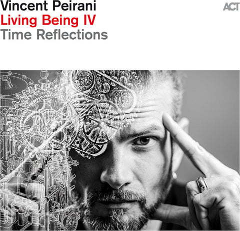 Peirani, Vincent - Living Being Iv: Time Reflections [LP]