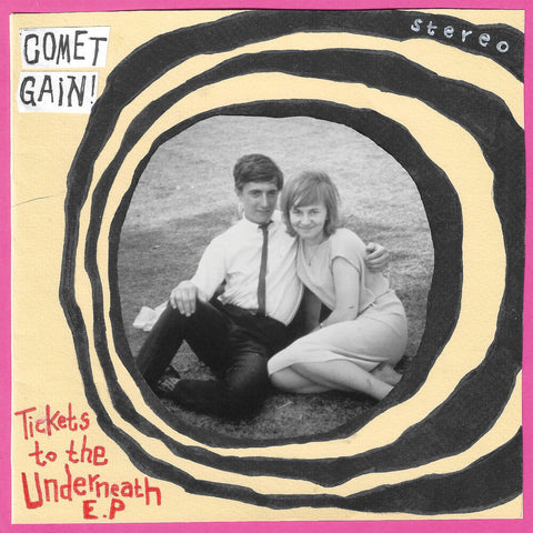 Comet Gain - Tickets To The Underneath [7" Vinyl]