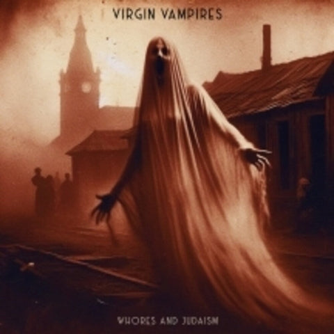 Virgin Vampires - Whores And Judaism [LP]