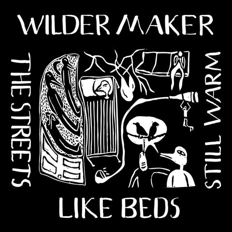 Wilder Maker - Streets Like Beds Still Warm [LP]