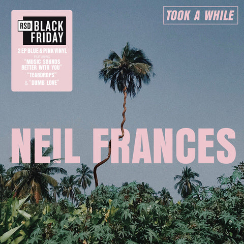Neil Frances - Took A While/Stay Strong Play Long [RSD]