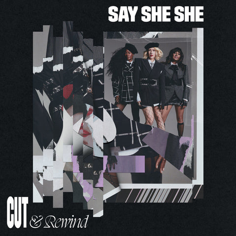 Say She She - Cut & Rewind [LP]
