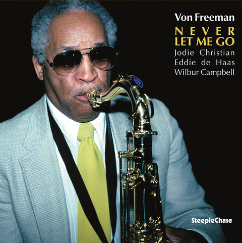 Von Freeman - Never Let Me Go [LP]