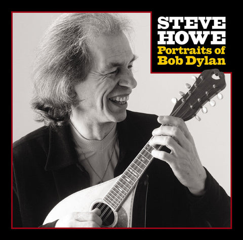 Steve Howe - Portraits Of Bob Dylan [Limited Edition] (Etch) (Uk)