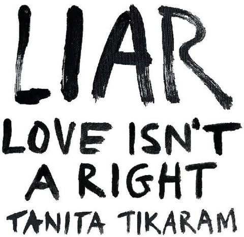 Tikaram, Tanita - Liar (Love Isn't A Right)