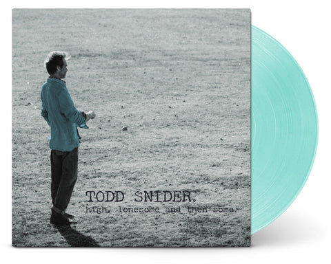 Todd Snider - HIGH, LONESOME, AND THEN SOME [Seaglass LP]
