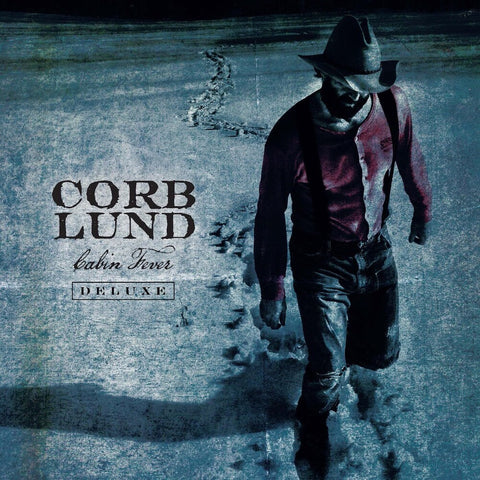 Corb Lund - Cabin Fever [Deluxe]
