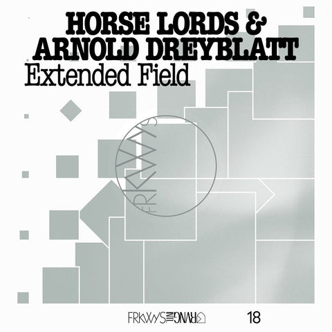 Horse Lords / Arnold Dreyblatt - Frkwys Vol. 18: Extended Field [LP]
