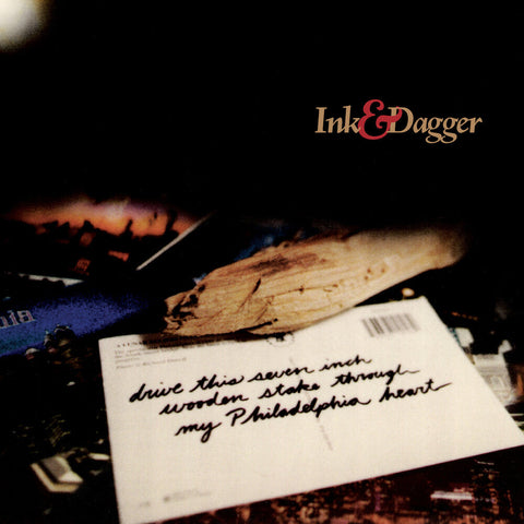 Ink & Dagger - Drive This 7 Inch Stake Through My Philadelphia [LP]