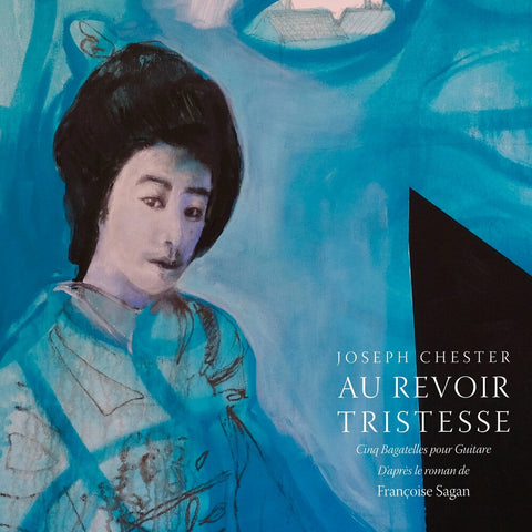 Joseph Chester - Au Revoir Tristesse [LP]
