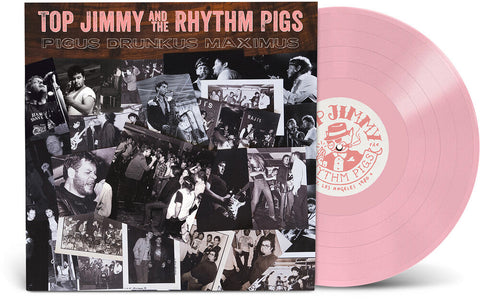 Top Jimmy & the Rhythm Pigs - Pigus Drunkus Maximus [Pink Colored Vinyl]