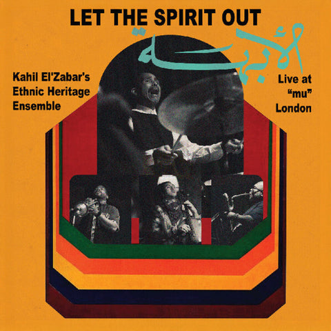 Kahil El'Zabar - Let The Spirit Out: Live At Mu London [Deluxe]