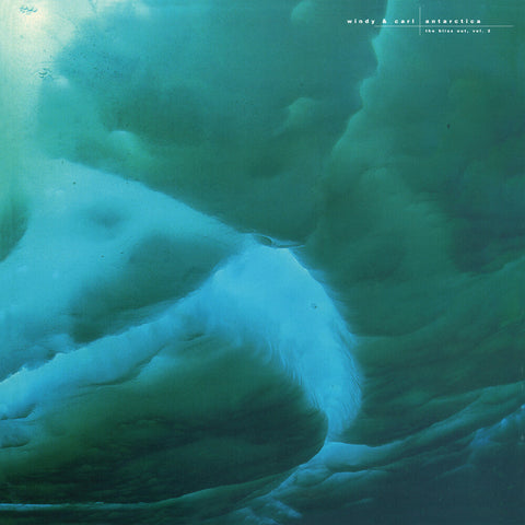 Windy & Carl - Antarctica: Bliss Out Vol.2 [Colored Vinyl] [Limited Edition]