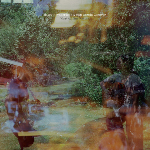Haley Heynderickx - What Of Our Nature [LP]