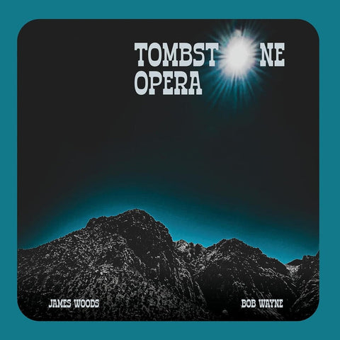 James Woods  / Wayne,Bob - Tombstone Opera [LP]