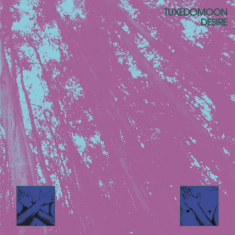 Tuxedomoon - Desire [45th Anniversary]