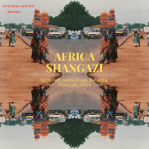 Africa Shangazi: More Early 1980s Benga & Rumba - Africa Shangazi: More Early 1980s Benga & Rumba [LP]