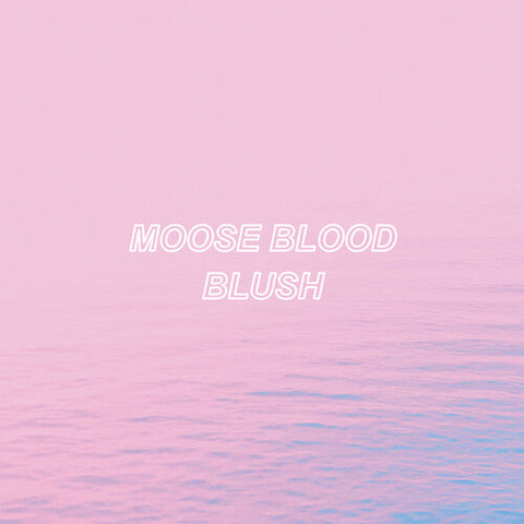 Moose Blood - Blush [Blue]