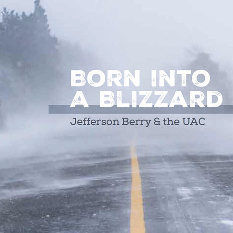 Jefferson Berry  / Uac - Born Into A Blizzard [LP]