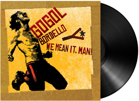Gogol Bordello - We Mean It Man [LP]
