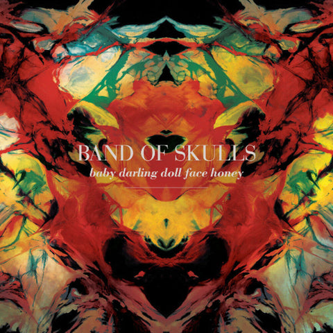Band Of Skulls - Baby Darling Doll Face Honey [LP]