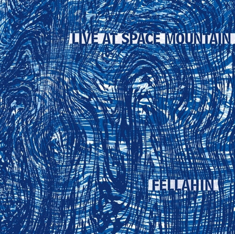 Fellahin - Live At Space Mountain [LP]