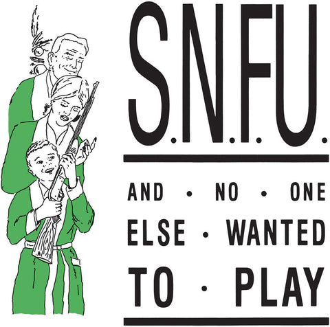 SNFU - ...And No One Else Wanted To Play [LP]