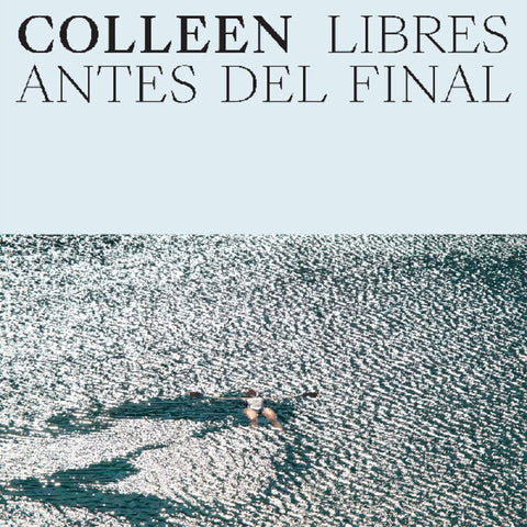 Colleen - Libres Antes Del Final [LP]