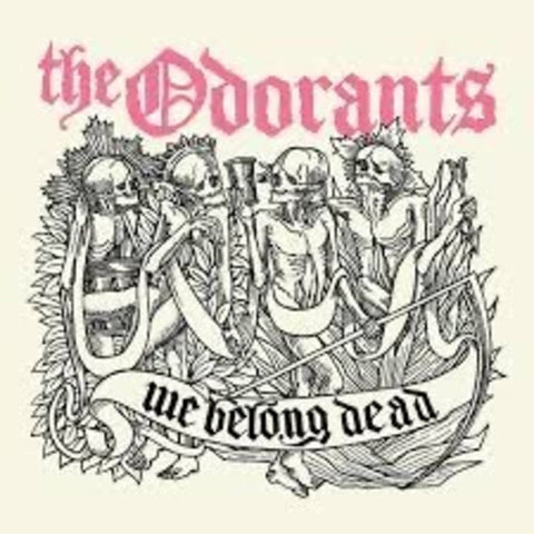 Odorants - We Belong Dead [7" Vinyl]