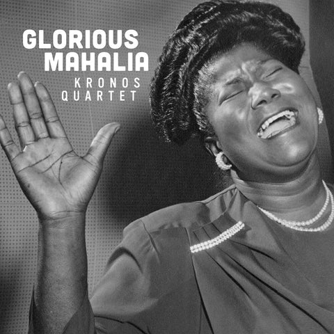 Kronos Quartet - Glorious Mahalia [LP]