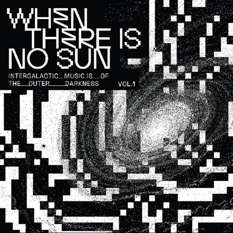 When There Is No Sun Vol. 1 / Various - When There Is No Sun Vol. 1 / Various [LP]