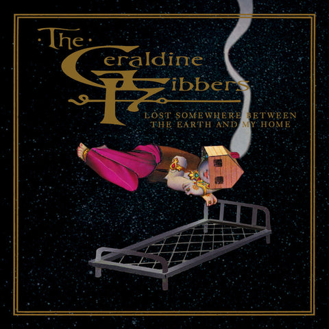 Geraldine Fibbers - Lost Somewhere Between The Earth & My Home (Blk) [LP]