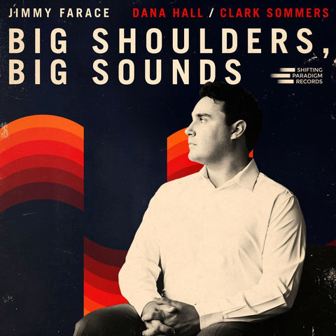 Jimmy Farace - Big Shoulders, Big Sounds [LP]