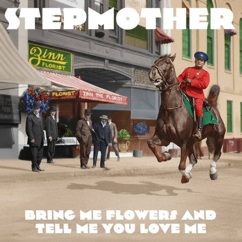 Stepmother - Bring Me Flowers & Tell Me You Love Me [LP]