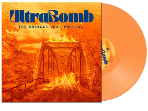 Ultrabomb - Bridges That We Burn [Orange]