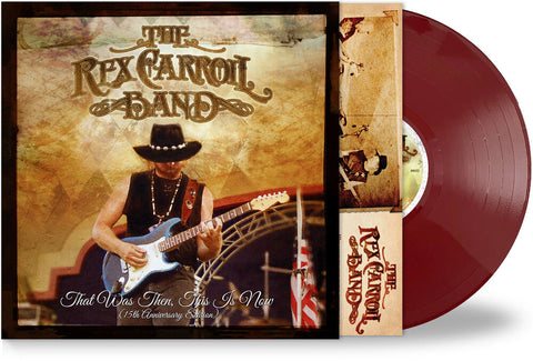 Rex Carroll  Band - That Was Then This Is Now (15th Anniversary) [Limited Edition]