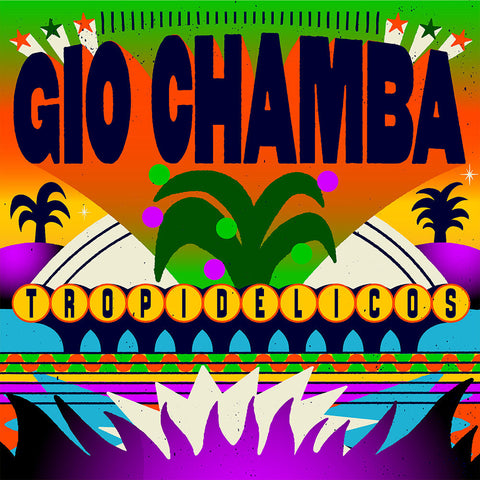 Gio Chamba - Tropidelicos [Mango Viper Swirl]
