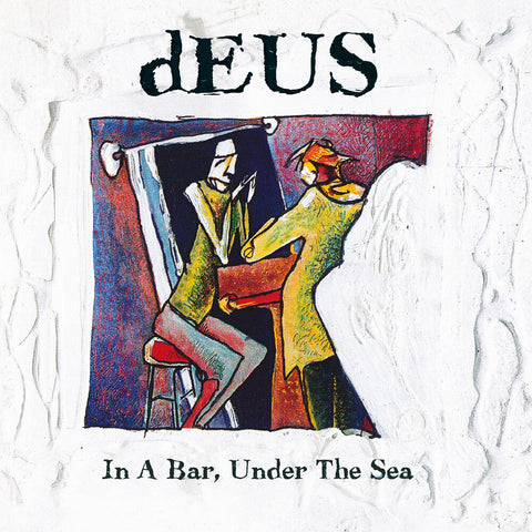 Deus - In A Bar Under The Sea (Aniv) [Reissue]